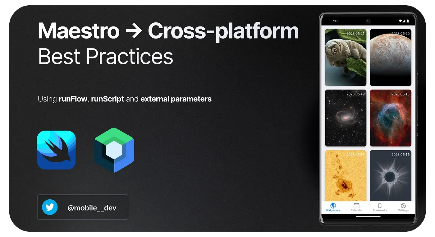 Best Practices for Cross-platform Maestro UI Testing for Android and iOS