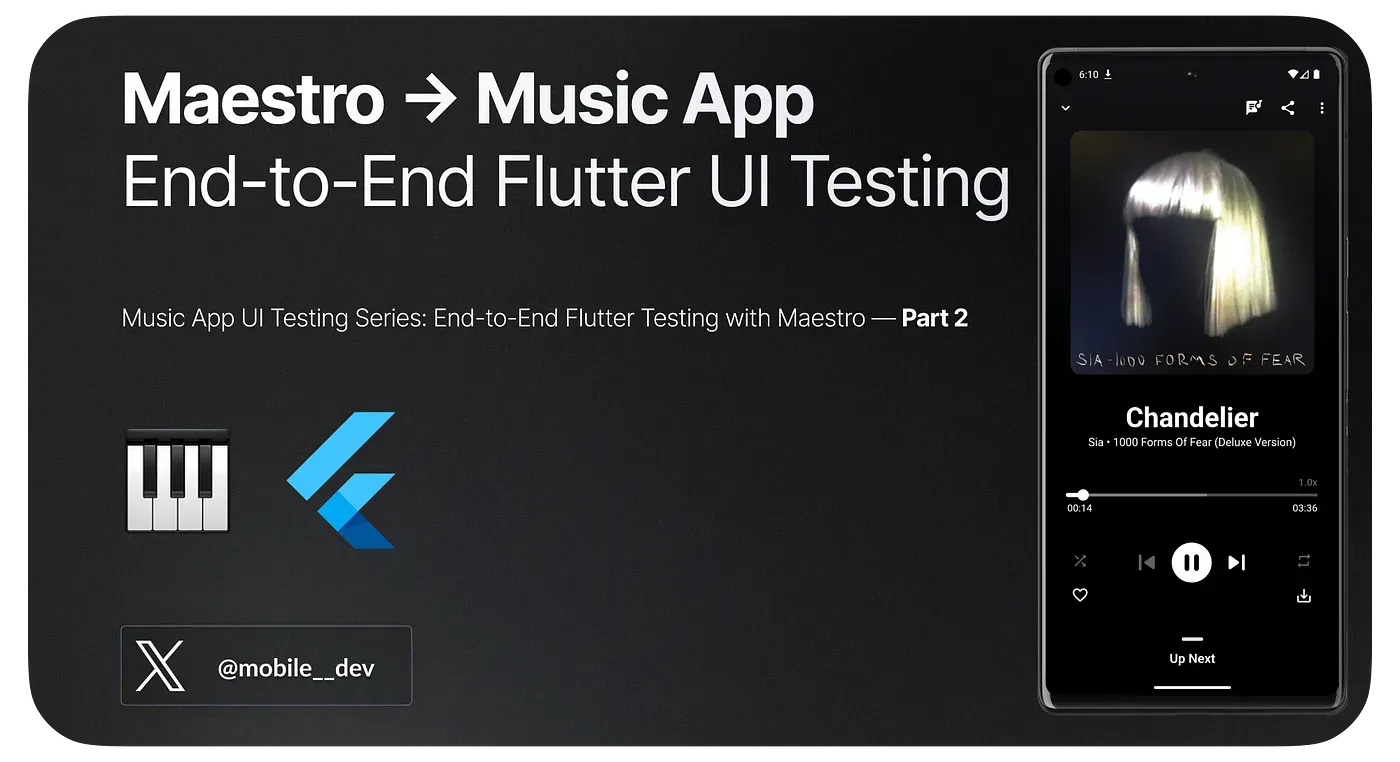 Music App UI Testing Series: End-to-End Flutter Testing with Maestro — Part 2