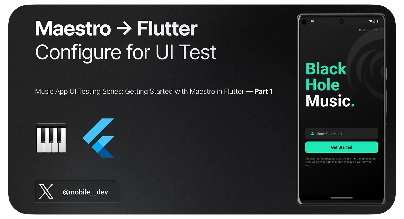 Music App UI Testing Series: Getting Started with Maestro in Flutter — Part 1