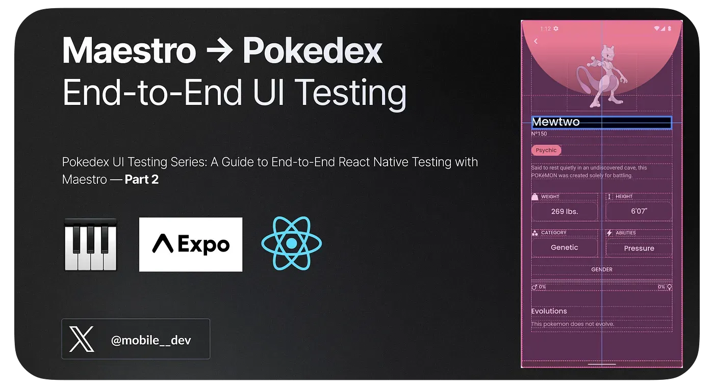 Pokedex UI Testing Series: A Guide to End-to-End React Native Testing with Maestro — Part 2