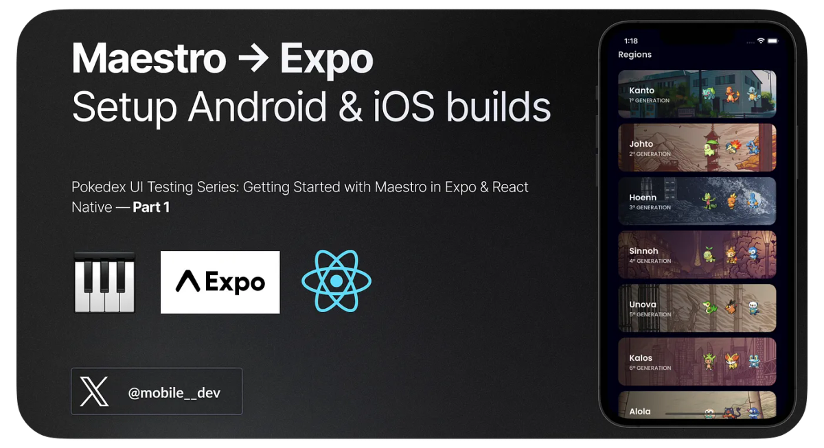 Pokedex UI Testing Series: Getting Started with Maestro in Expo & React ...