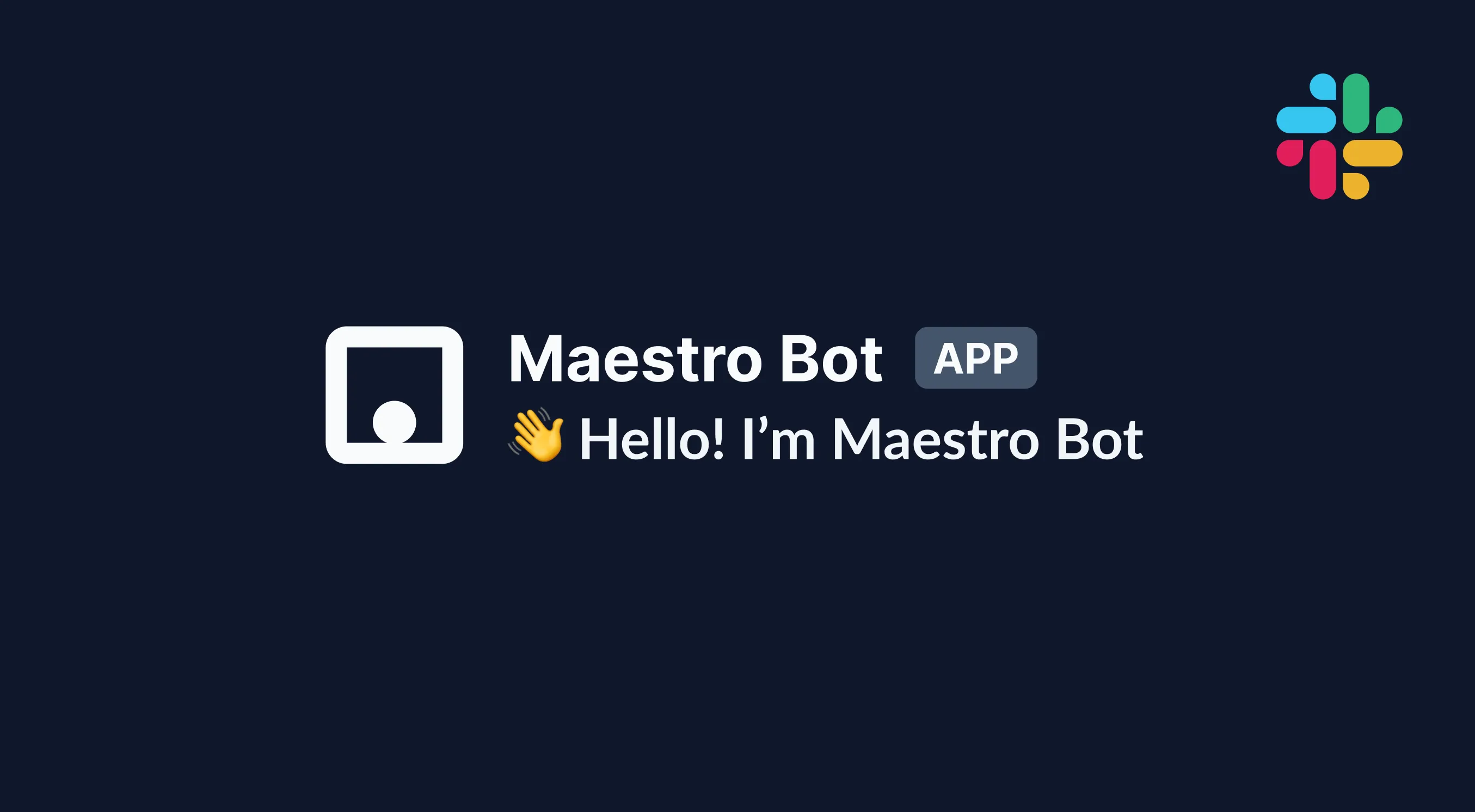 Introducing: Maestro Slack Bot